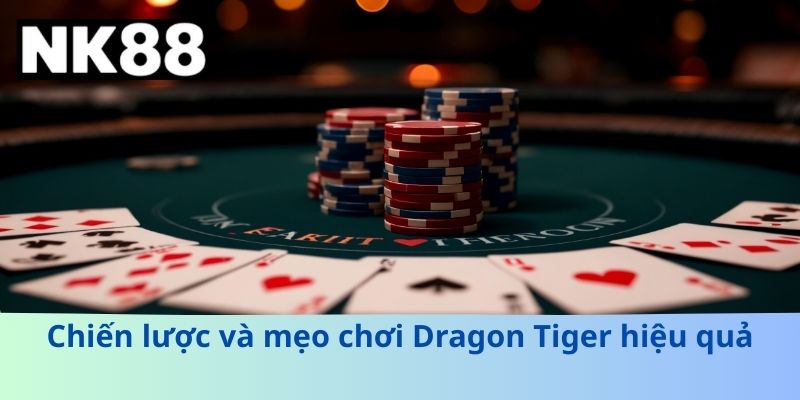 Chiến lược và mẹo chơi Dragon Tiger hiệu quả