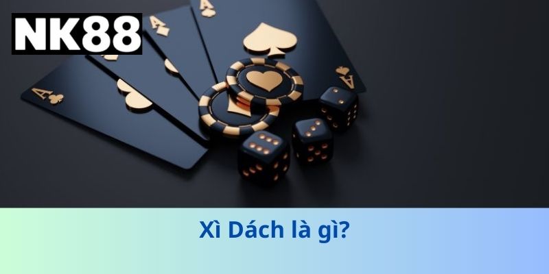 Xì Dách là gì?